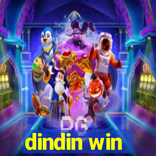 dindin win